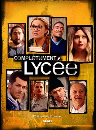 Complètement Lycée Saison 1 en streaming