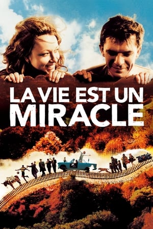 La vie est un miracle